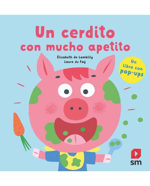 Imagen 0 de Un cerdito con mucho apetito (Tapa dura)