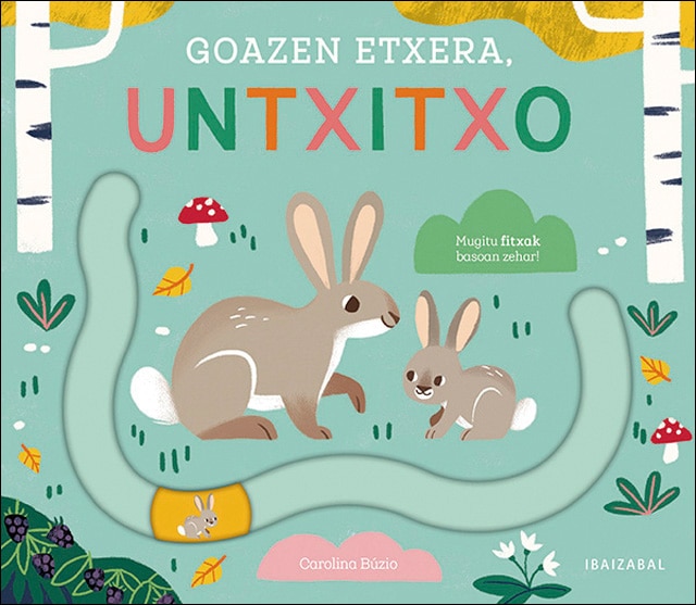 Goazen etxera, untxitxo