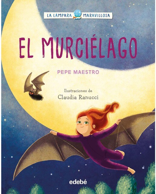 Imagen 0 de LA LÁMPARA MARAVILLOSA: EL MURCIÉLAGO (Tapa dura)