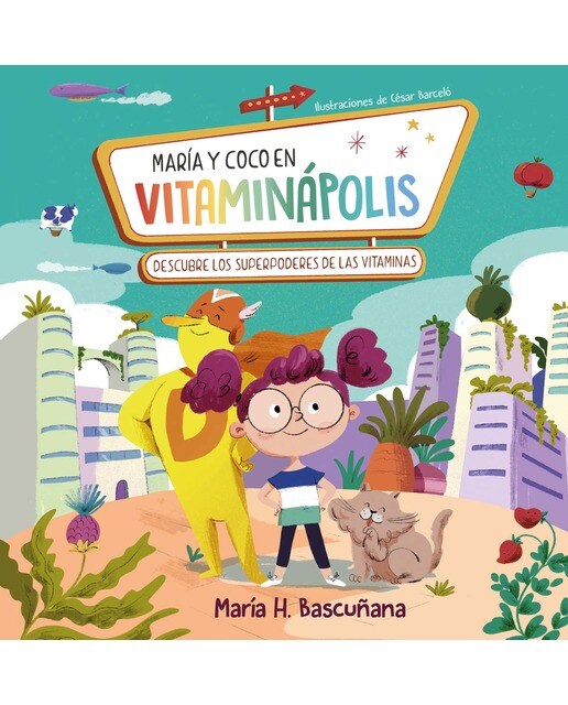María y Coco en Vitaminápolis. Descubre los superpoderes de las vitaminas  (Tapa dura) 1