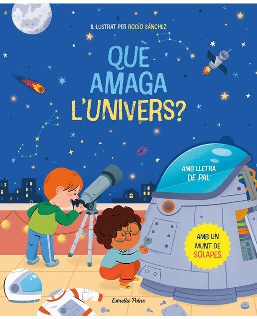 Imagen 0 de Què amaga l'univers? Llibre amb solapes: Amb lletra de pal
