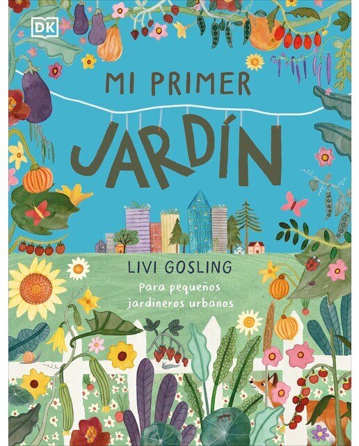 Mi primer jardín: Para pequeños jardineros urbanos  (Tapa dura) 3