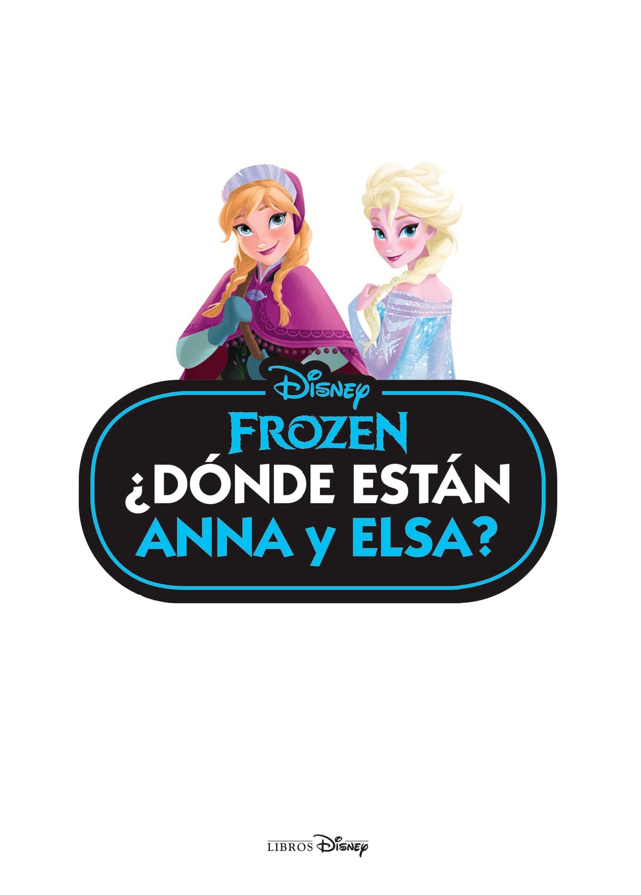 Imagen 3 de Frozen. ¿Dónde están Anna y Elsa?  (Tapa dura)