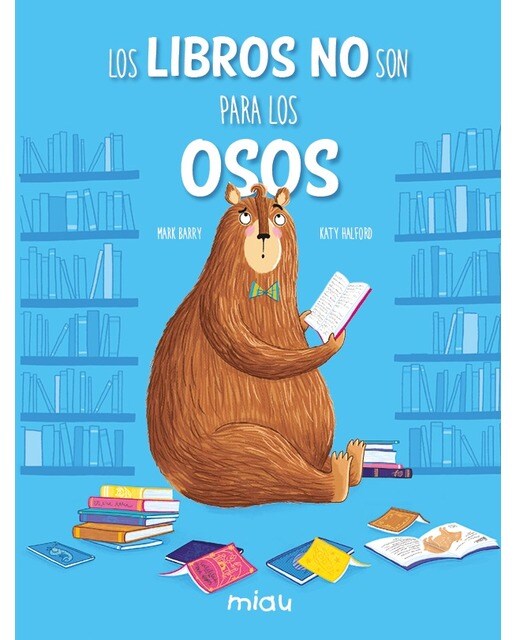 Imagen 0 de Los libros no son para los osos  (Tapa dura)
