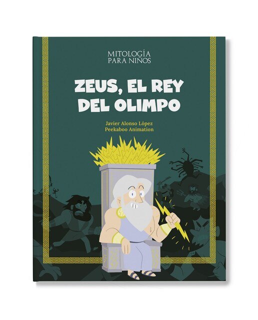 Imagen 0 de Zeus, el rey del Olimpo: Las mejores historias de la mitología griega y romana, convertidas en preciosos cuentos para niños. (Tapa dura)