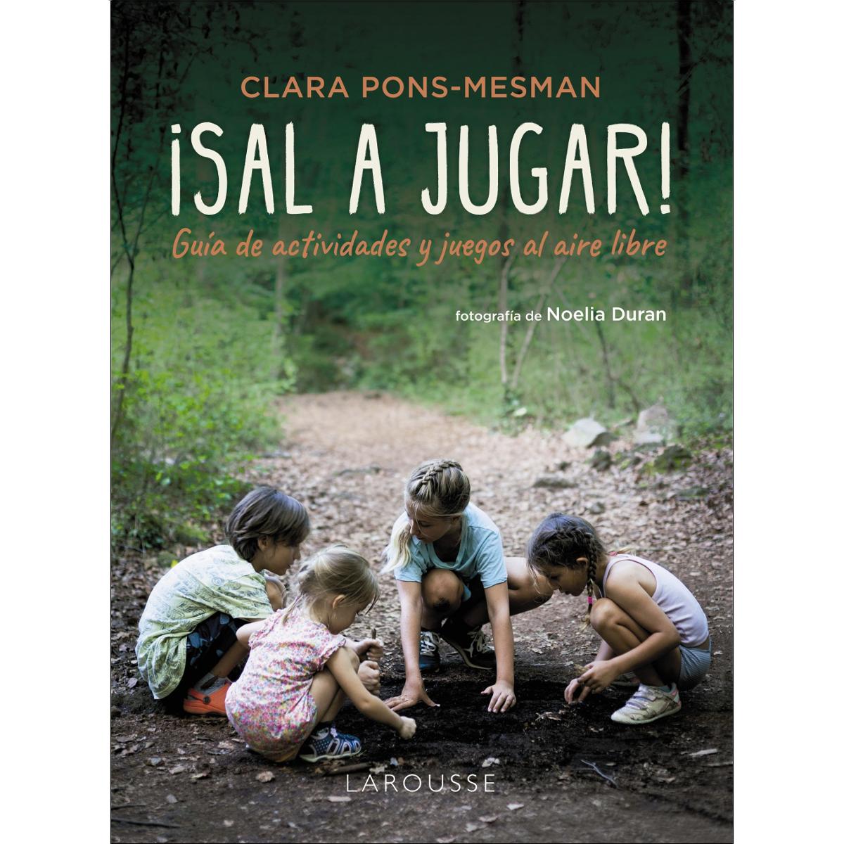 ¡Sal a jugar!: Guía de actividades y juegos al aire libre (Capa mole com abas) 1