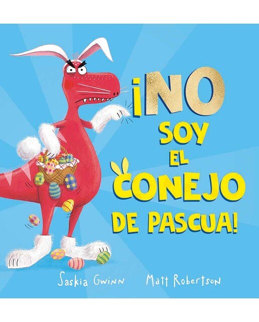 Imagen 1 de ¡No soy el conejo de Pascua!  (Tapa dura)