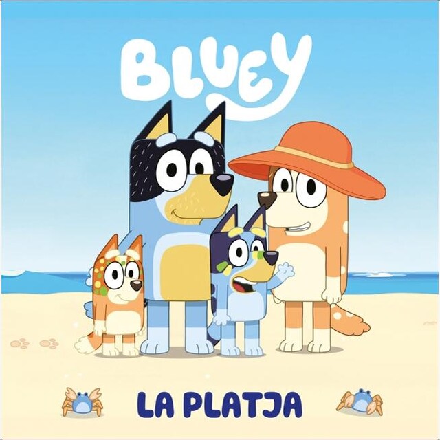 Imagen 0 de Bluey. Un conte 4 - La platja (edició en català)  (Tapa dura)