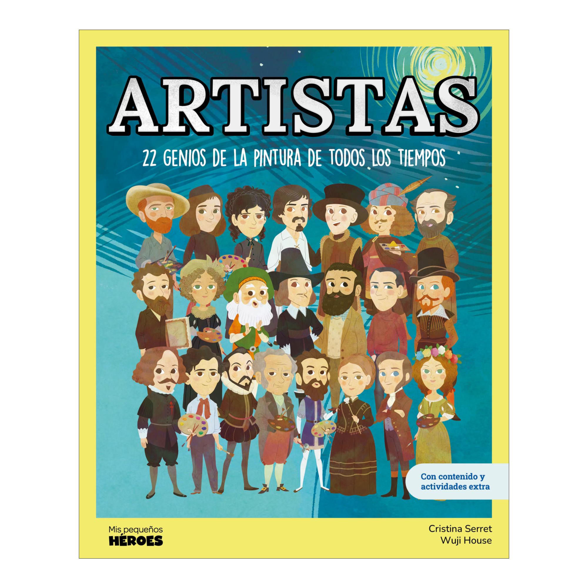 Imagen 0 de Artistas: 22 genios de la pintura de todos los tiempos | Mis Pequeños Héroes: libros infantiles para conocer a los grandes personajes de   (Tapa dura)