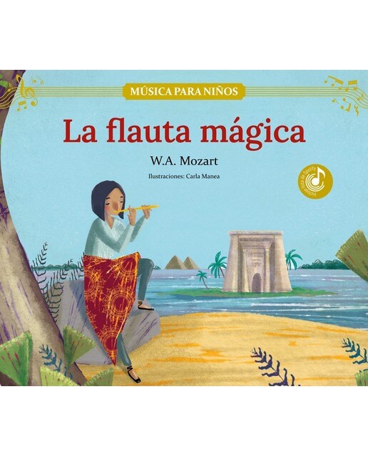 La flauta mágica: Descubre las grandes obras de la música clásica, convertidas en preciosos cuentos musicales para niños y niñas  (Tapa dura) 1