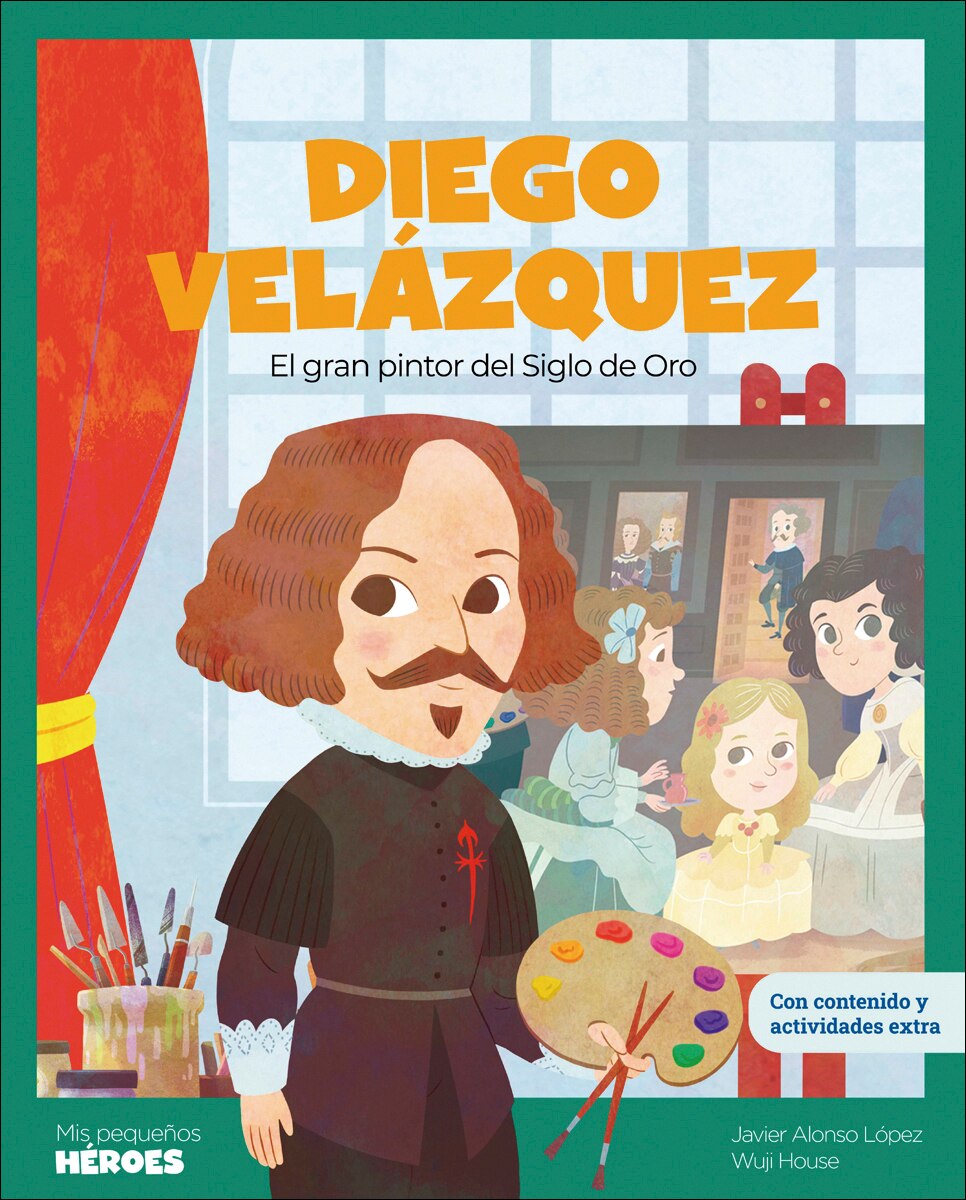 Imagem 0 de Diego Velázquez: El gran pintor del Siglo de Oro | Libro infantil con juegos y actividades extra | Cuentos para niños para conocer a los (Capa dura)