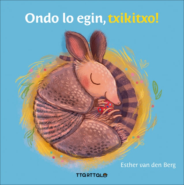 Imagen 0 de Ondo lo egin, txikitxo! (Tapa dura)