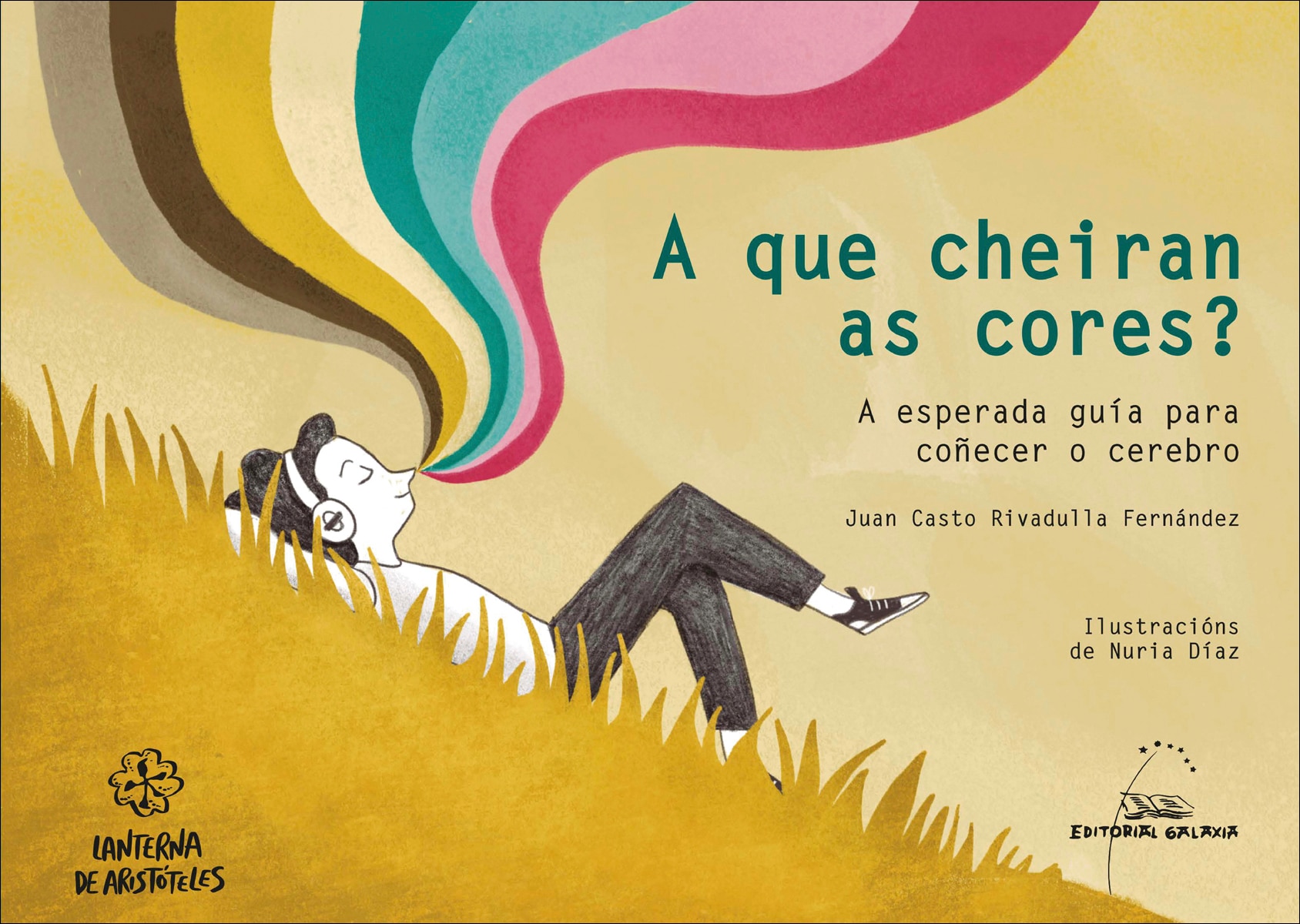 A que cheiran as cores? A esperada guía para coñecer o cerebro (Capa mole) 1