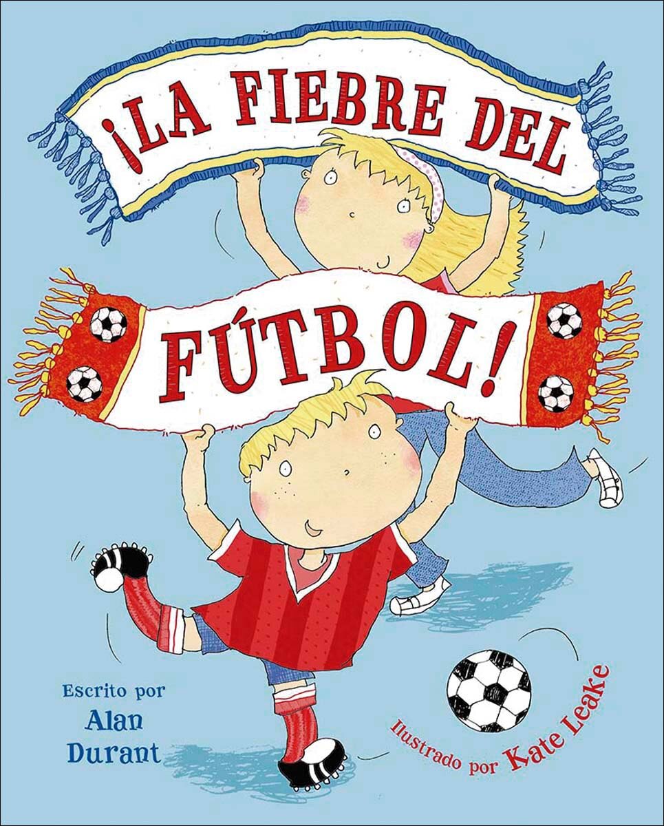 ¡La fiebre del fútbol! (Capa dura) 1