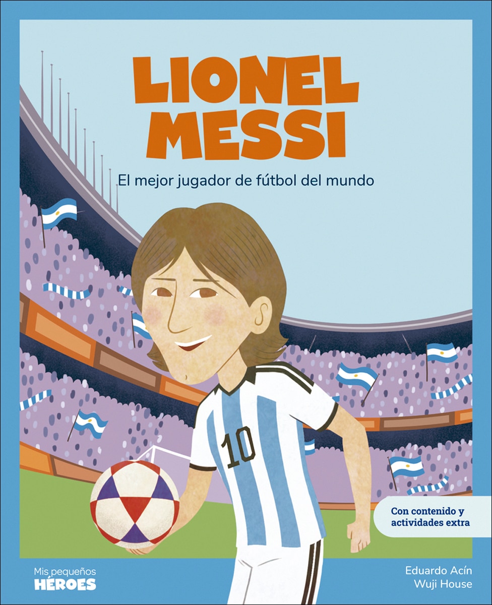 Imagem 0 de Lionel Messi: El mejor jugador de fútbol del mundo / Libro infantil con juegos y actividades extra / Cuentos para niños para conocer a lo (Capa dura)