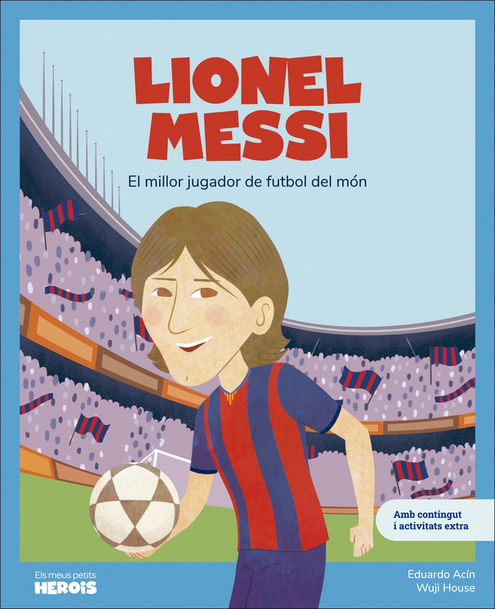 Imagem 0 de Lionel Messi: El millor futbolista del món / Llibre infantil amb jocs i activitats extra / Contes per a nens per conèixer als grans perso (Capa dura)