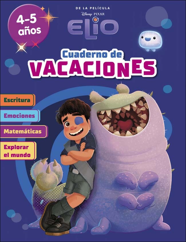 Elio. (4-5 años) (Disney. Cuaderno de vacaciones): Escritura · Emociones · Matemáticas · Explorar el mundo (Capa mole) 1