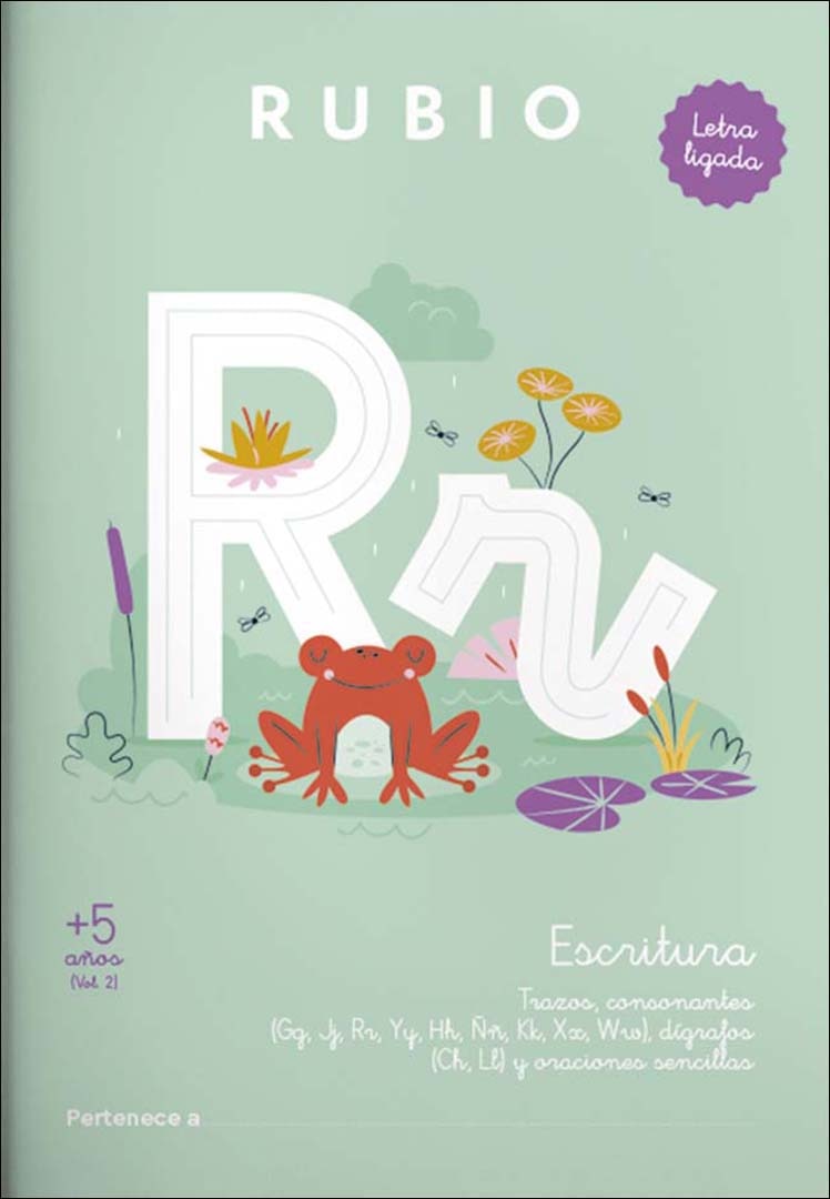 Escritura con letra ligada (+5 años) Vol. 2: Trazos, consonantes (Gg, Jj, Rr, Yy, Hh, Ññ, Kk, Xx, Ww), dígrafos (Ch, Ll) y oraciones sencillas 1