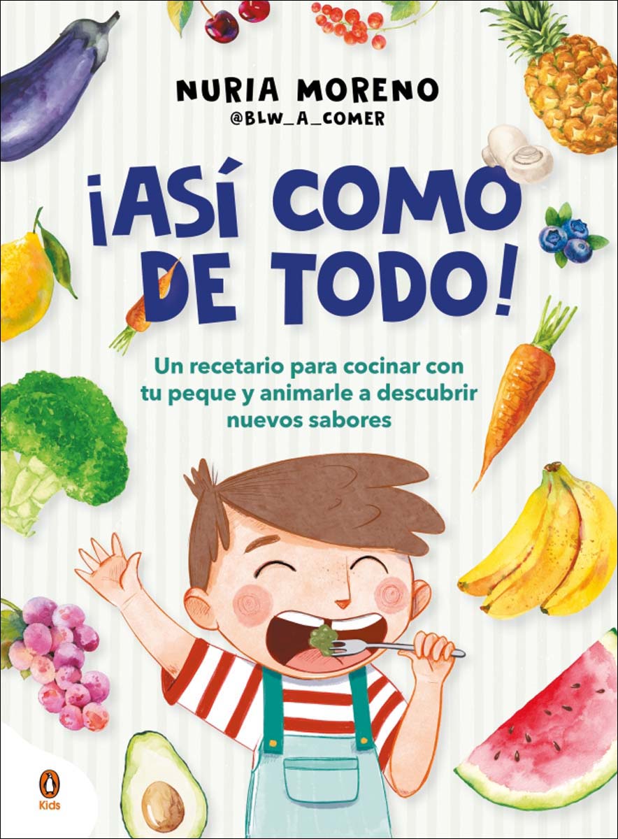 Imagem 0 de ¡Así como de todo!: Un recetario para cocinar con tu peque y animarle a descubrir nuevos alimentos (Capa mole)