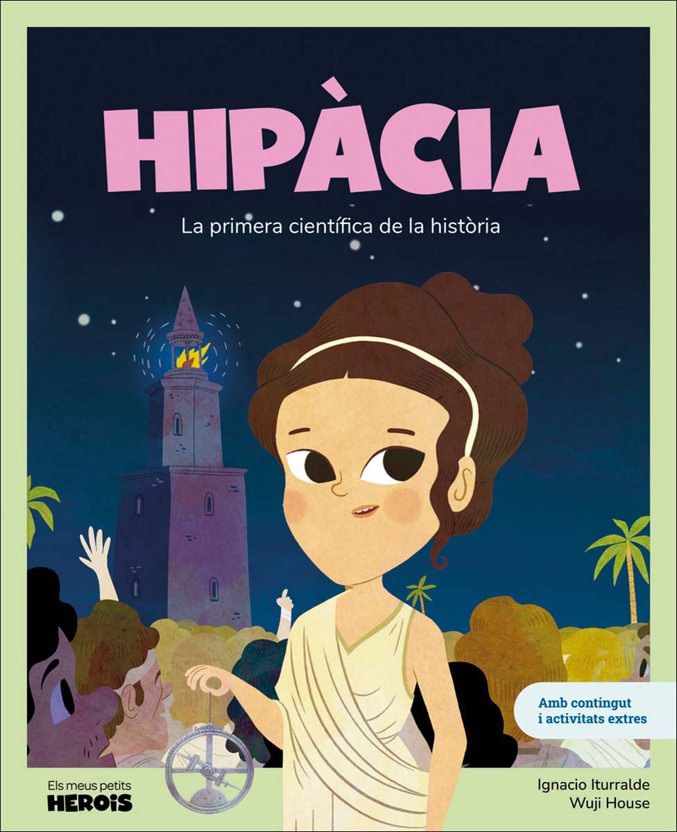 Hipàcia: La primera científica de la història / Llibre infantil amb jocs i activitats extres / Contes per a nens per conèixer als grans p (Capa dura) 1