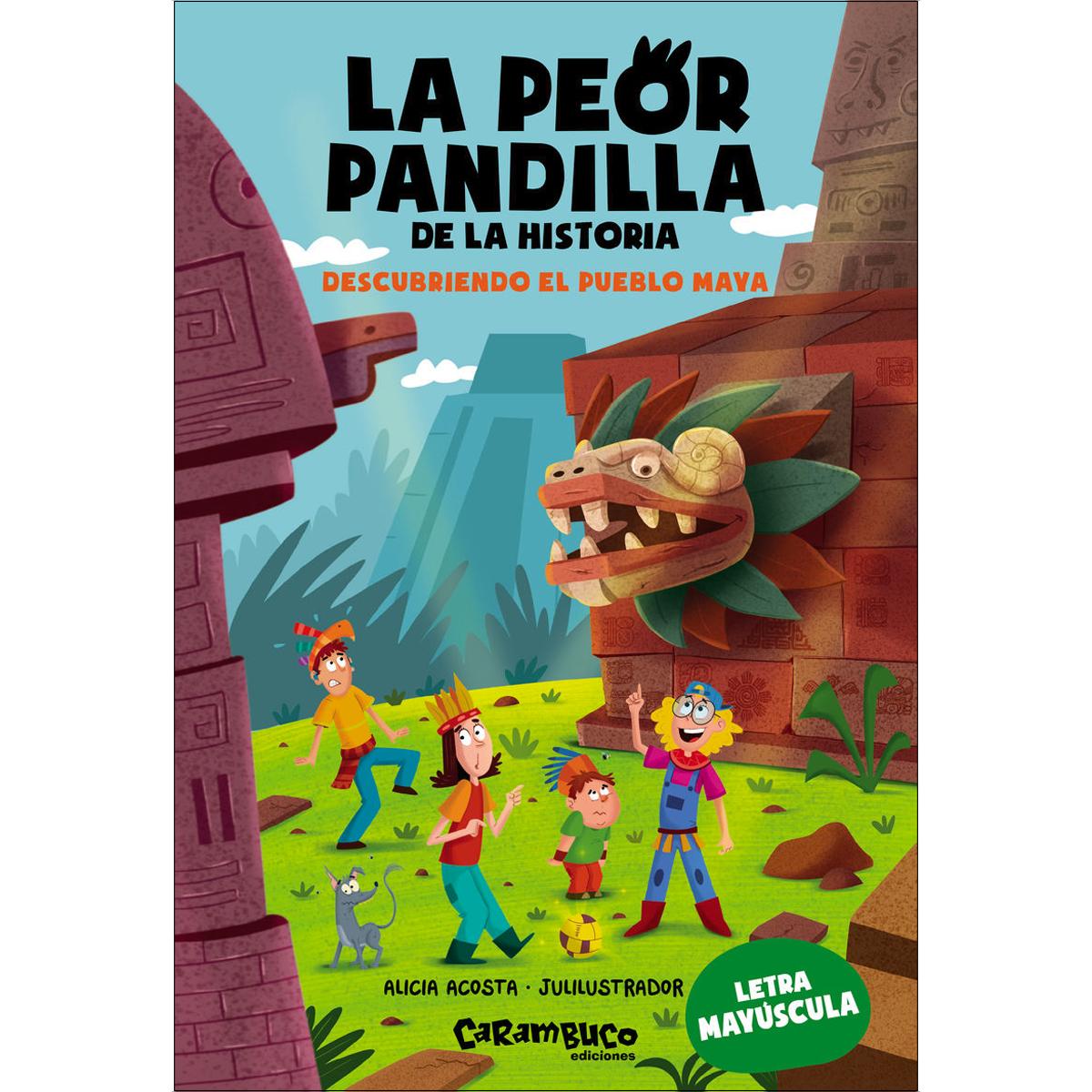 Imagem 0 de La peor pandilla de la historia. Descubriendo el pueblo Maya (Capa mole)