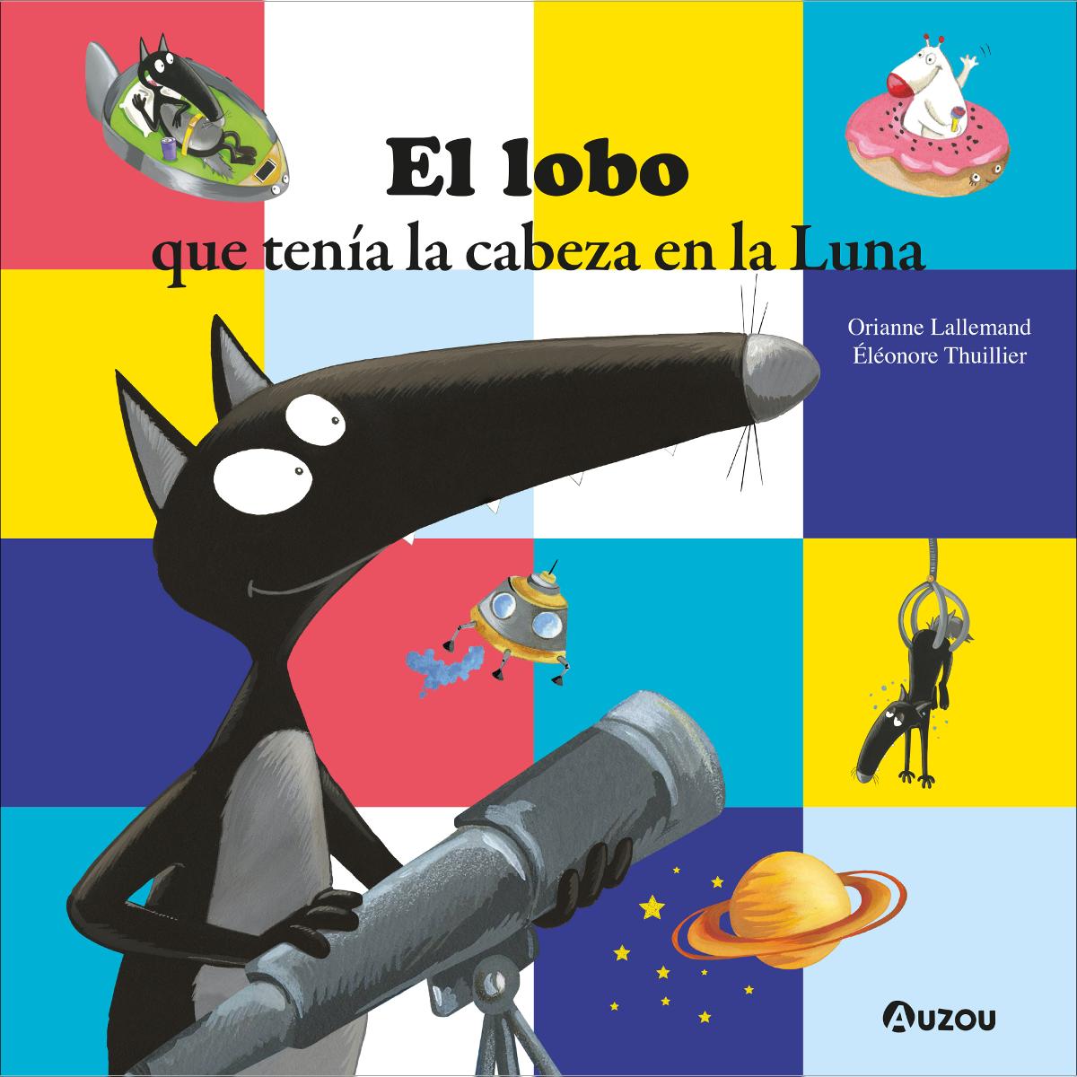 El lobo que tenía la cabeza en la Luna (Capa dura) 1
