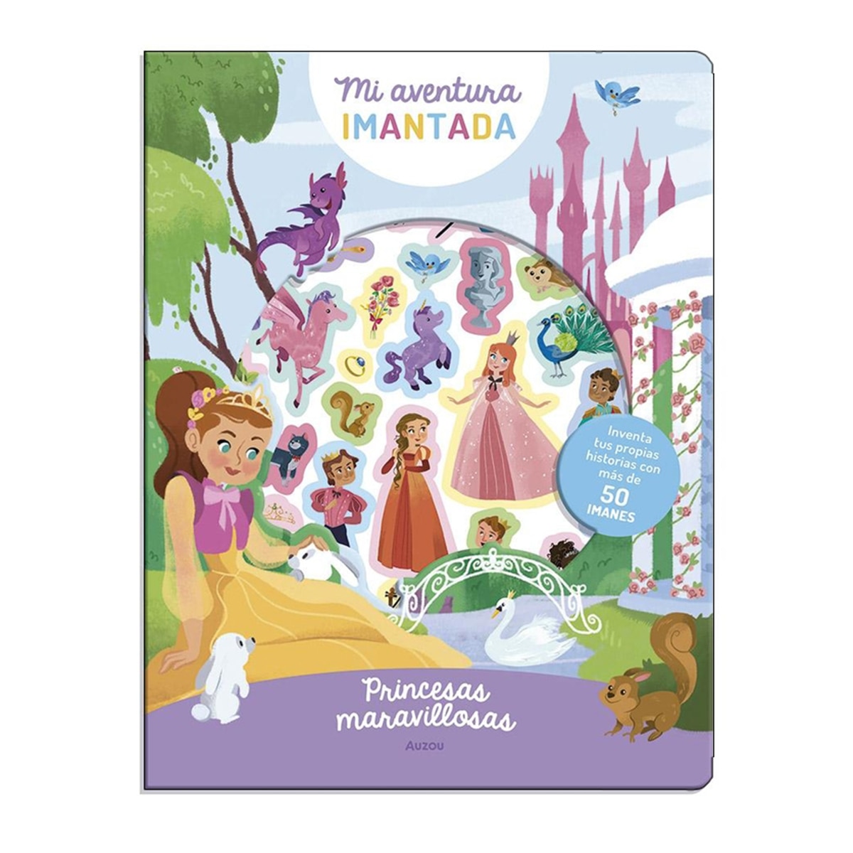 Mi aventura imantada. Princesas maravillosas 1