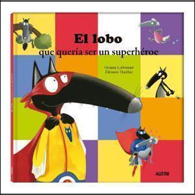 El lobo que quería ser un superhéroe 1