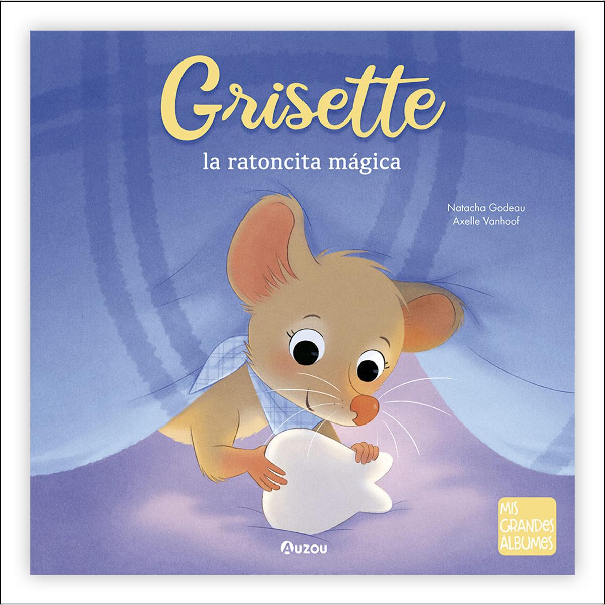 Imagen 1 de Grisette la ratoncita mágica  (Tapa dura)