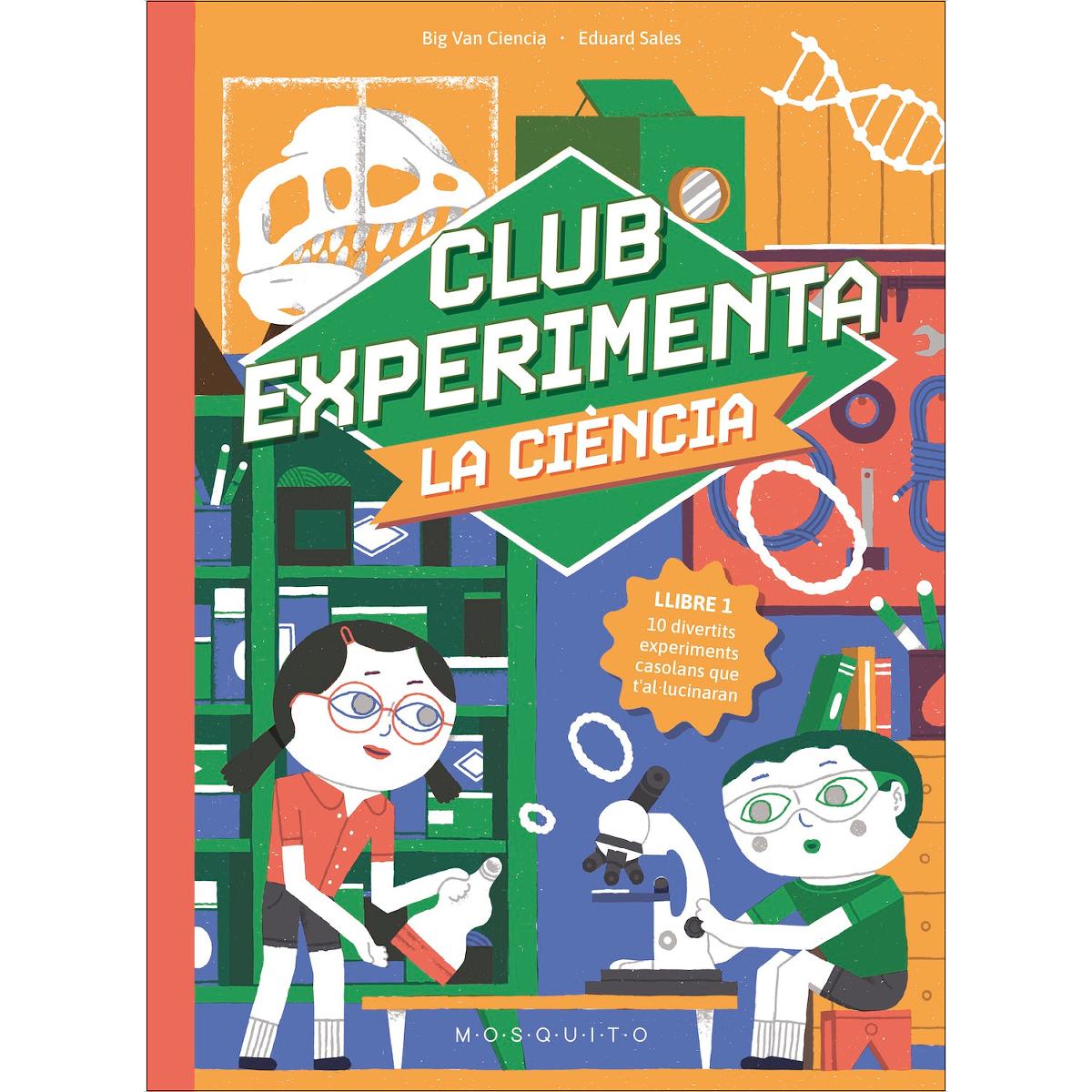 Imagem 0 de Club Experimenta la ciència: 10 divertits experiments casolans que t'al·lucinaran