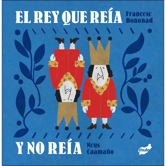 El rey que reía y no reía (Capa dura) 1