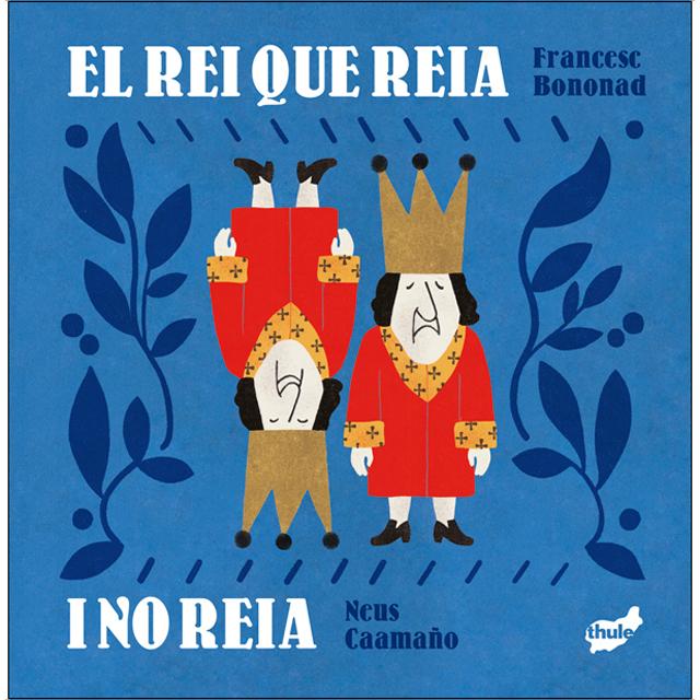 El rei que reia i no reia (Capa dura) 1