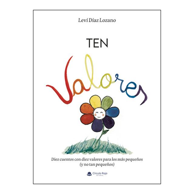 Ten valores.Diez cuentos con diez valores para lo 1