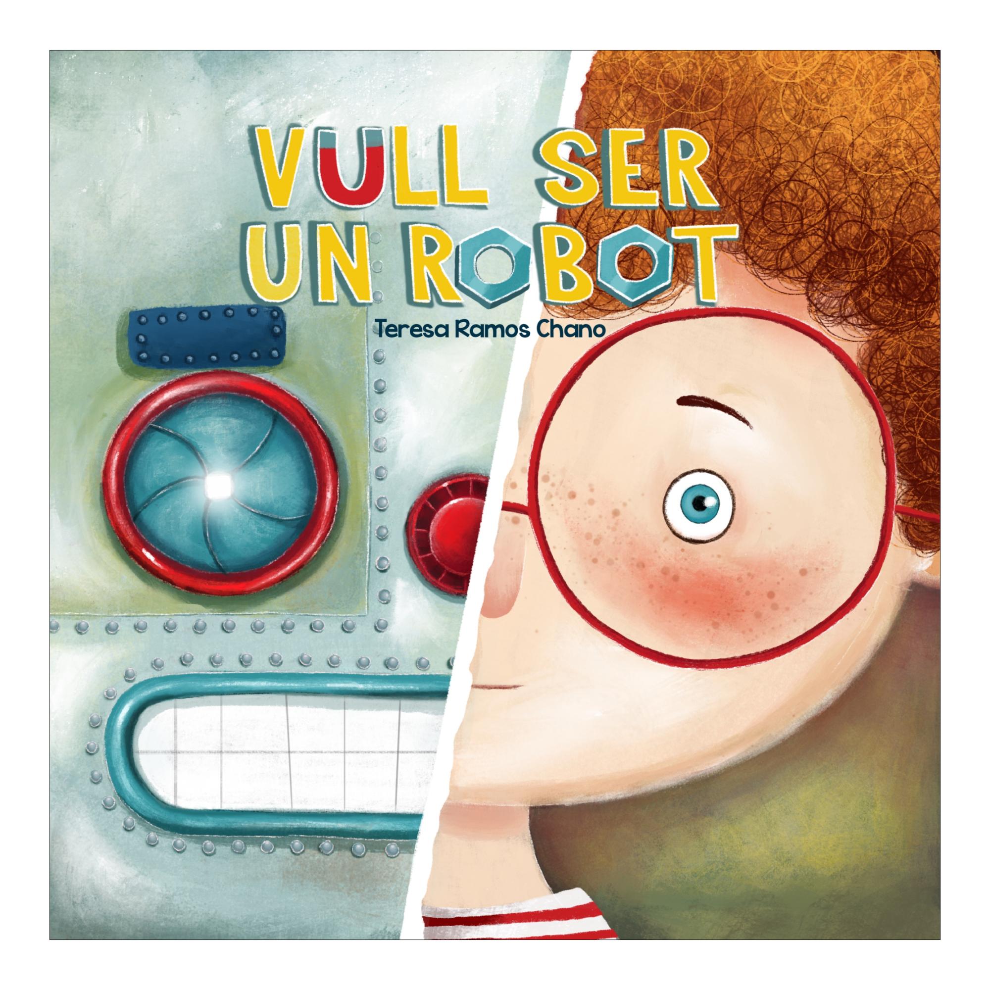 Vull ser un robot (Capa dura) 1