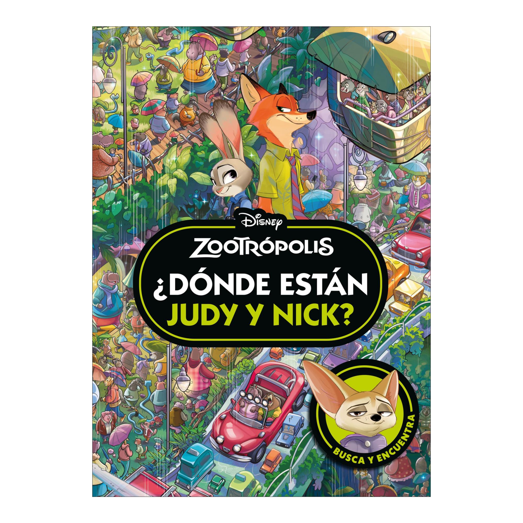 Imagen 0 de ZOOTRÓPOLIS. ¿DÓNDE ESTÁN JUDY Y NICK?  (Tapa dura)