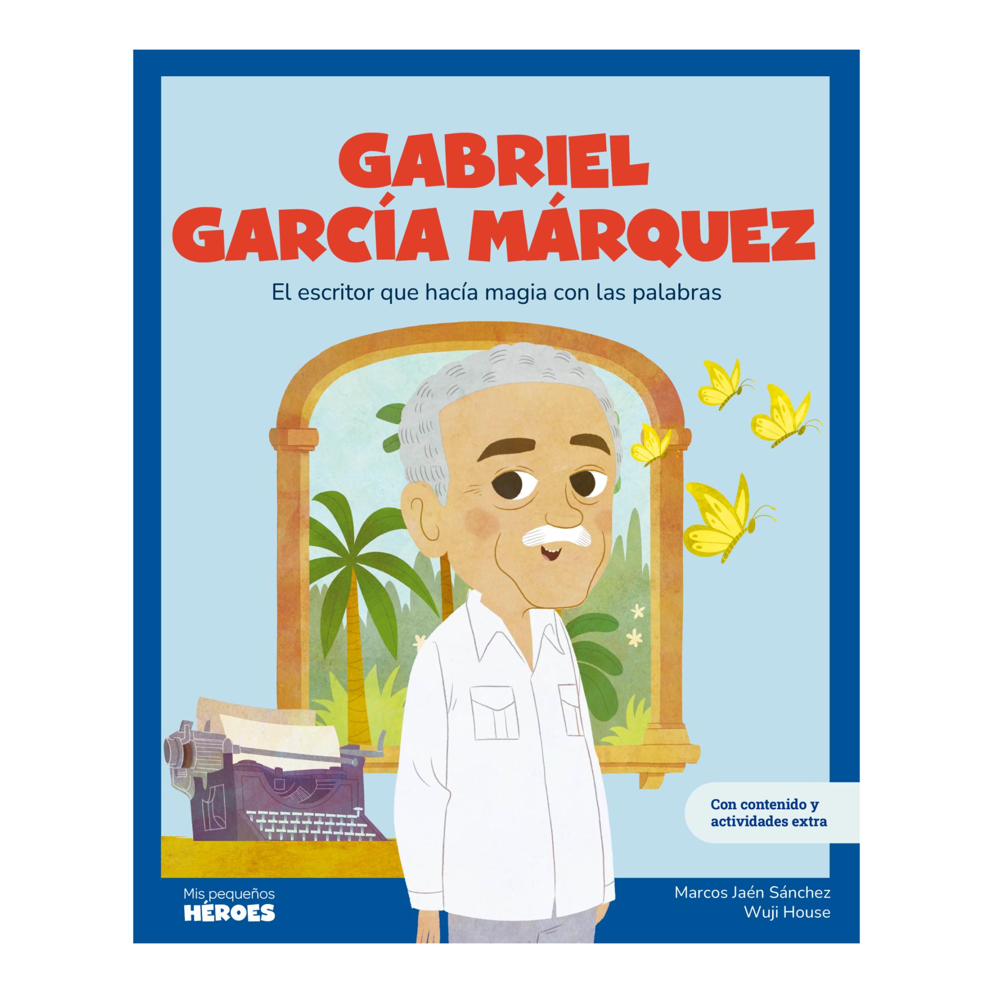 Gabriel García Márquez: El escritor que hacía magia con las palabras (Capa dura) 1