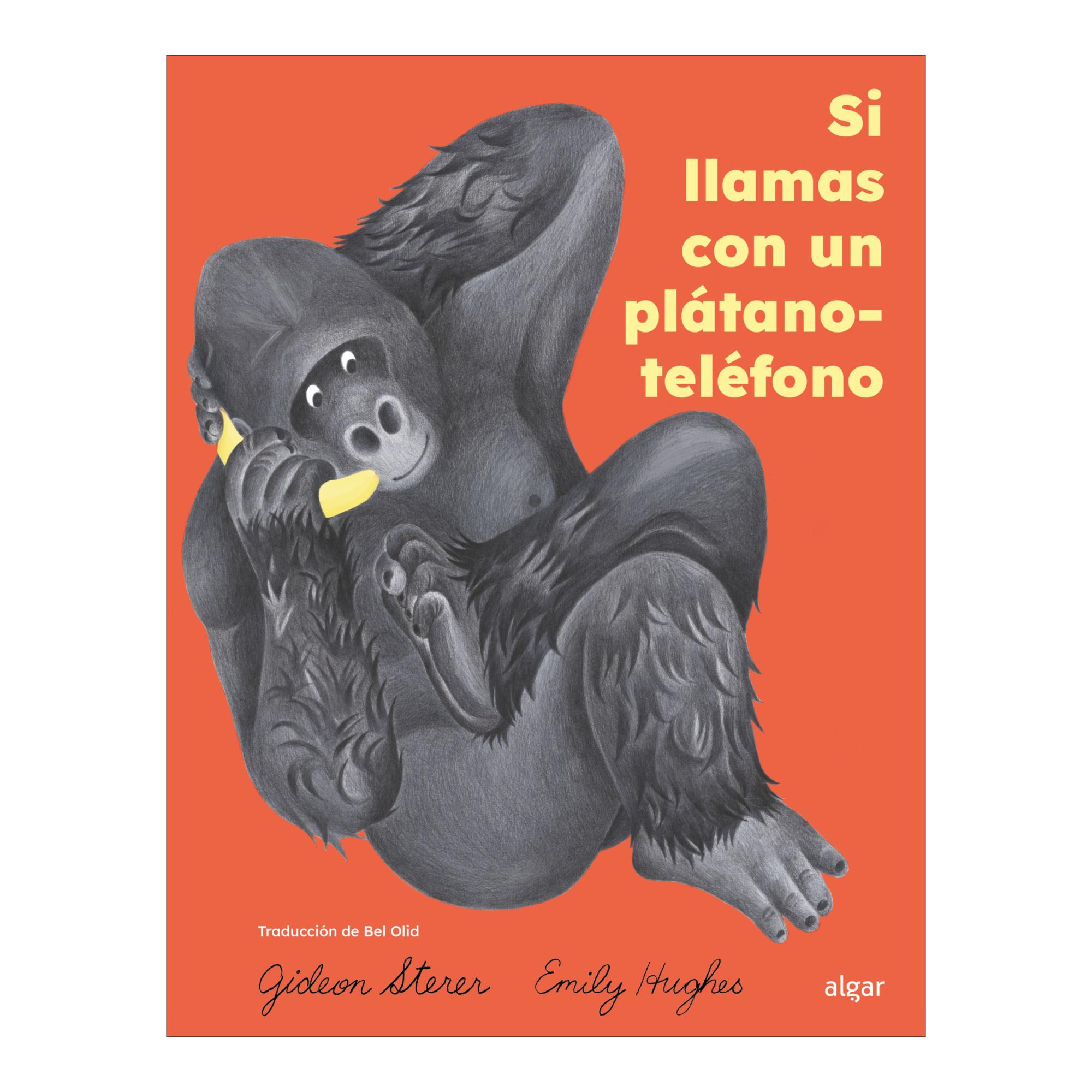 Imagen 0 de Si llamas con un plátano-teléfono (Tapa dura)