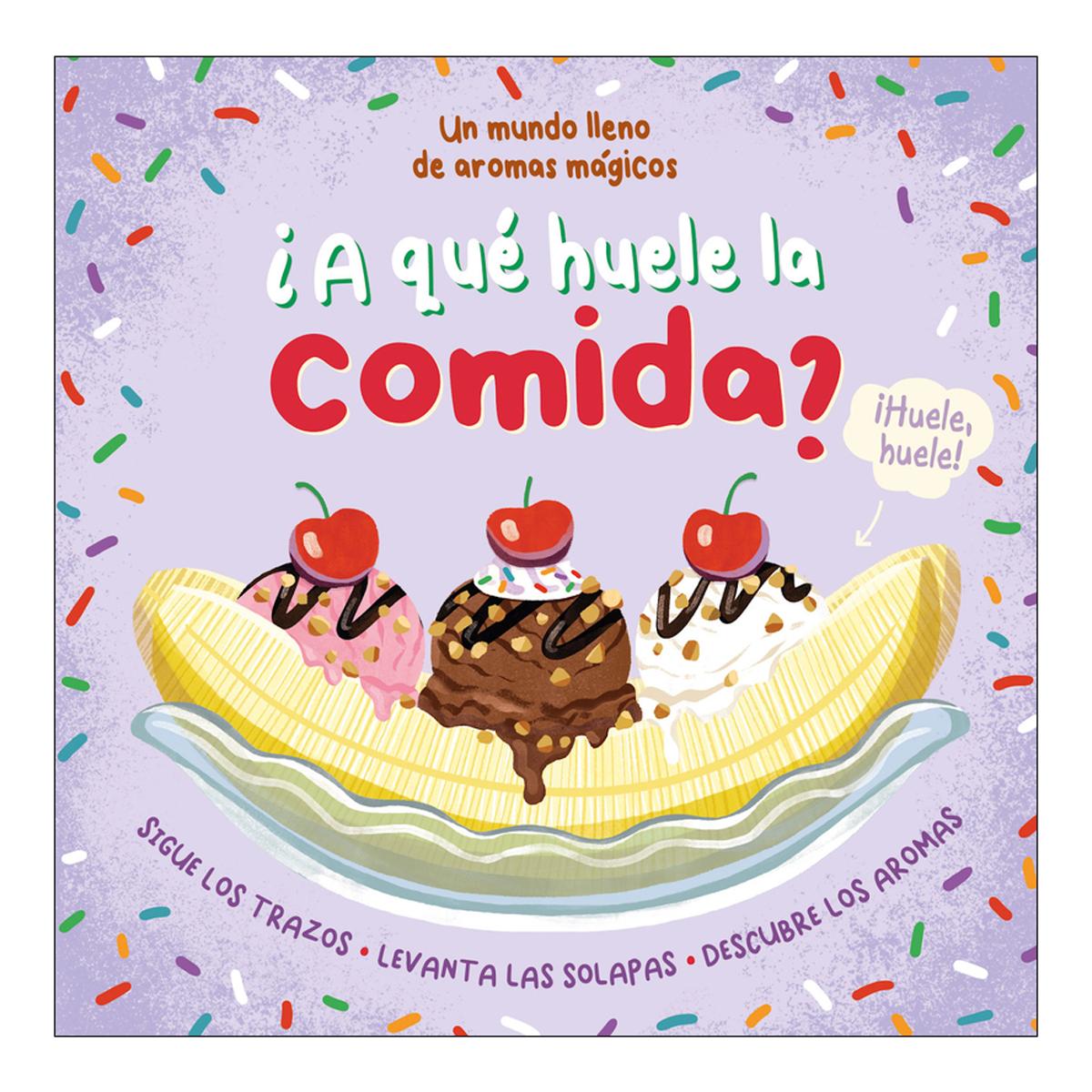 Imagen 0 de ¿a Que Huele La Comida? (Tapa dura)