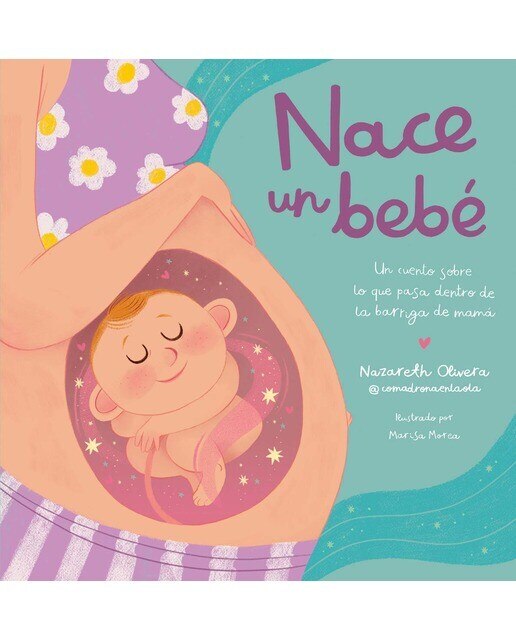 Imagen 0 de Nace un bebé. Un cuento sobre lo que pasa dentro de la barriga de mamá (Tapa dura)