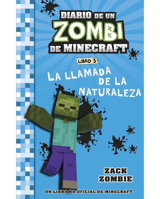 Minecraft. Diario de un Zombi de Minecraft. La llamada de la naturaleza: Libro 3  (Tapa blanda) 1