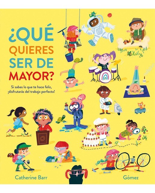 Imagen 0 de ¿Qué quieres ser de mayor?  (Tapa dura)