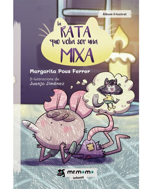 Imagen 1 de La rata que volia ser una mixa  (Tapa blanda)