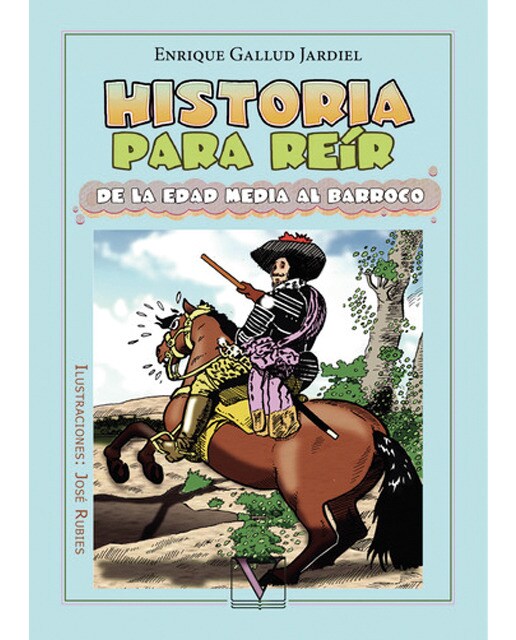 Historia para reír: De la Edad Media al Barroco