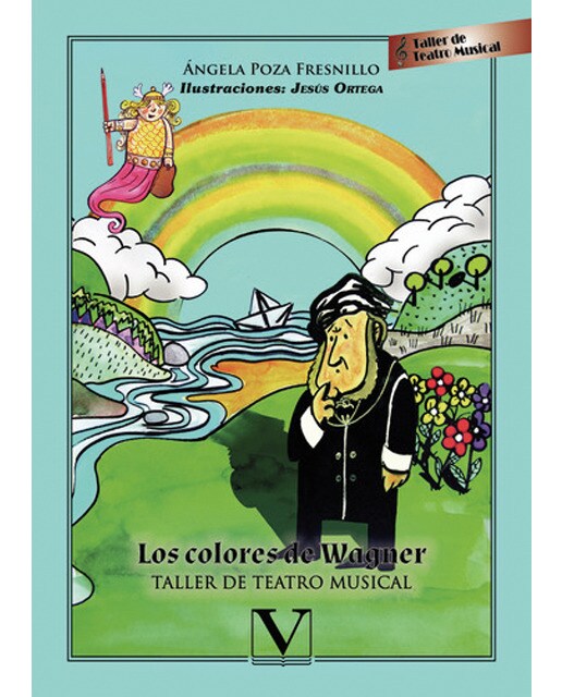 Imagen 0 de Los colores de Wagner. TALLER DE TEATRO MUSICAL  (Tapa blanda)
