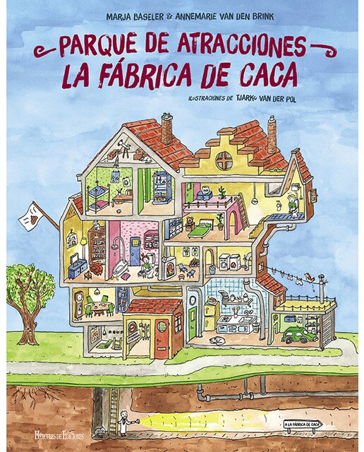 Imagen 0 de Parque de atracciones La fábrica de caca: Sano de la boca al culo  (Tapa dura)