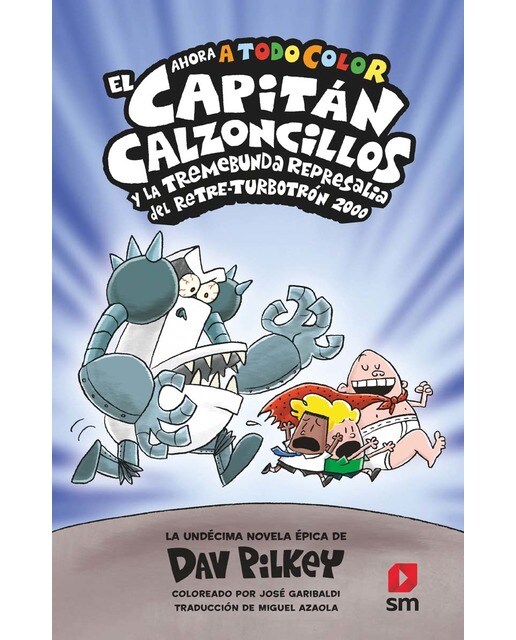 El Capitán Calzoncillos y la tremebunda represalia del Retre-Turbotrón 2000  (Tapa dura) 1