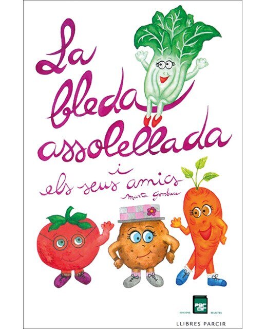 Imagen 0 de La Bleda assolellada i els seus amics  (Tapa dura)