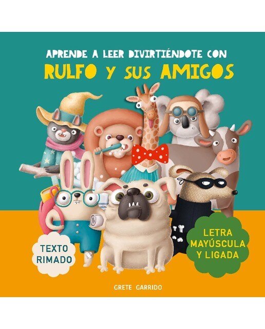 Imagen 0 de Aprende a leer divirtiéndote con Rulfo y sus amigos: Con letra mayúscula y ligada. Texto rimado. Libro infantil divertido para aprender (Tapa blanda)
