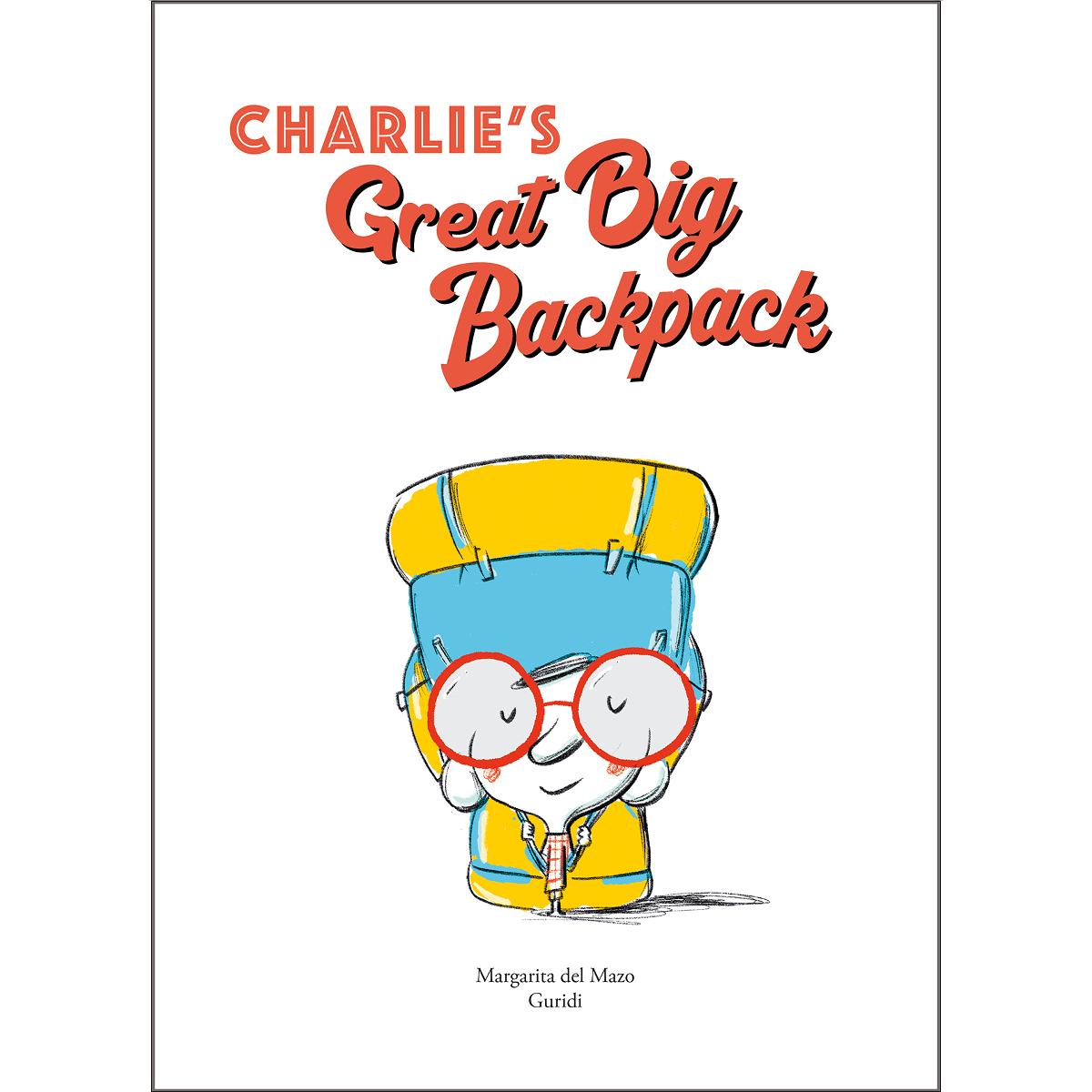 Charlie&s Great Big Backpack (Capa dura) 1
