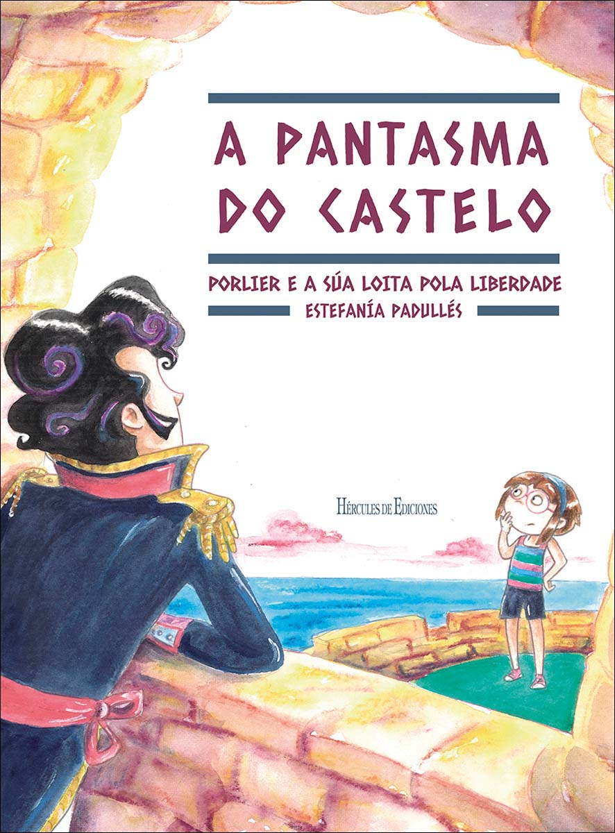 A pantasma do castelo. Porlier e a súa loita pola liberdade (Capa dura) 1
